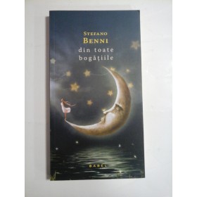 DIN TOATE BOGATIILE - STEFANO BENNI